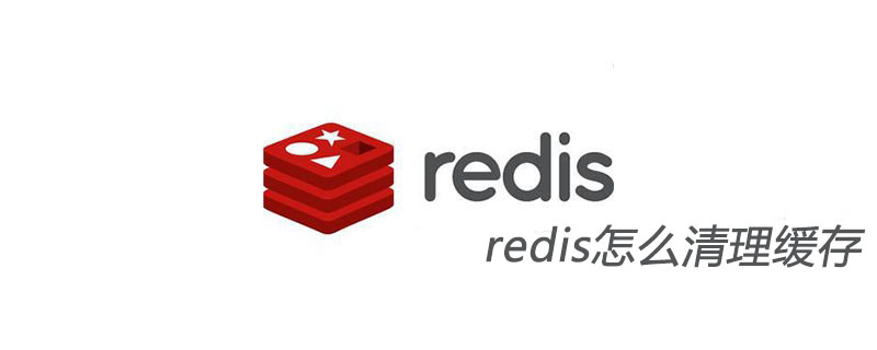 202106190452415789890 redis怎么清理缓存-Redis