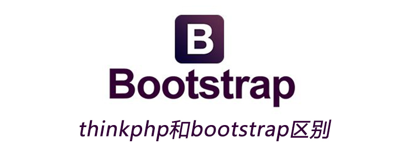 2021062014024818614210 thinkphp和bootstrap区别