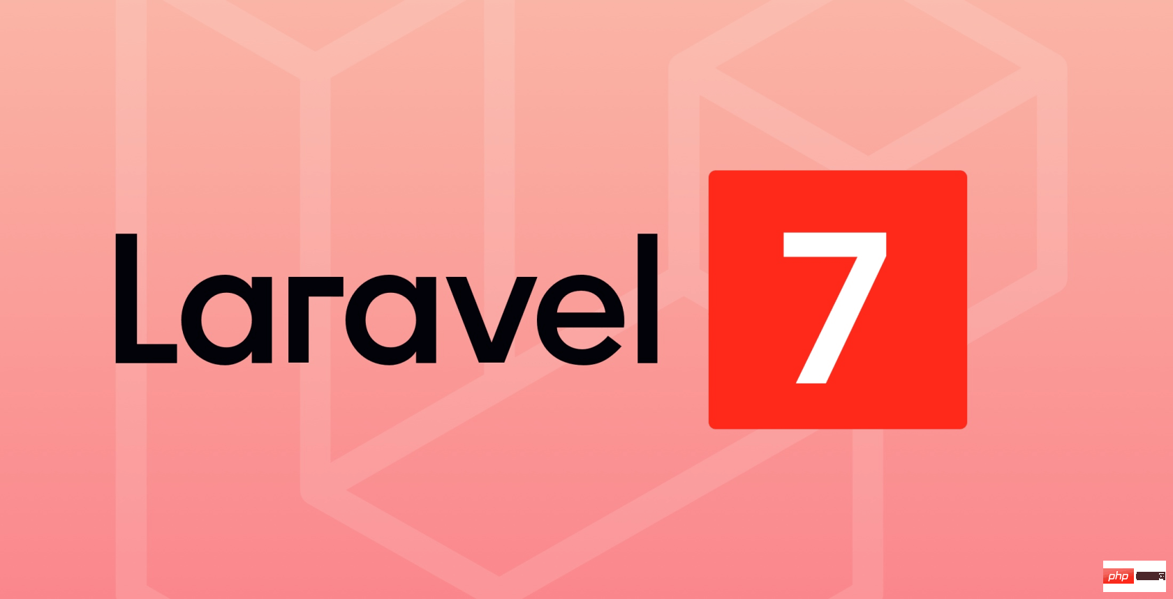 2021062014092510356410 Laravel7已经停止维护了!