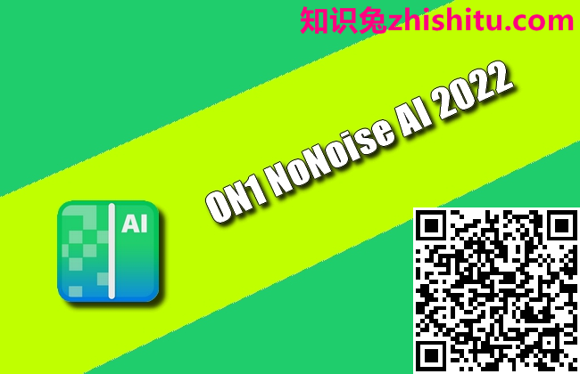 ON1 NoNoise AI 2023 v17.0.2.13102 智能去除所有图像噪点软件