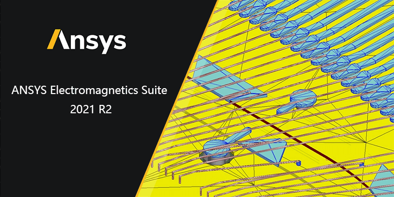 ANSYS Electromagnetics Suite 2021 R2 电磁场仿真软件下载及安装教程-1