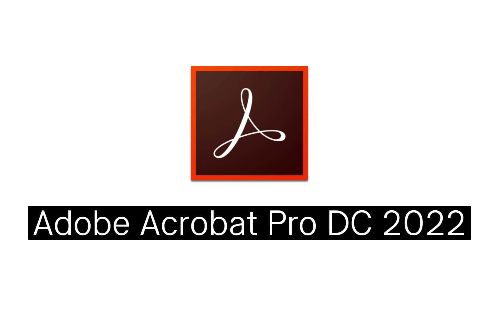 Adobe Acrobat Pro DC 2022 软件下载-1