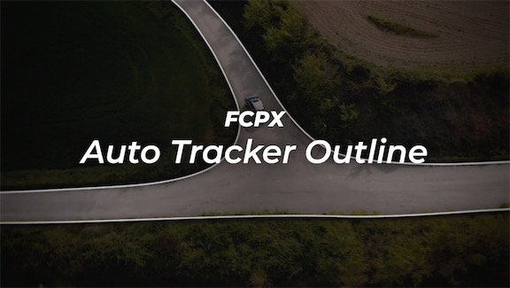 Pixel Film Studios - FCPX Auto Tracker Outline 2.2 for Mac|Mac版下载 | FCPX 轮廓自动跟踪插件